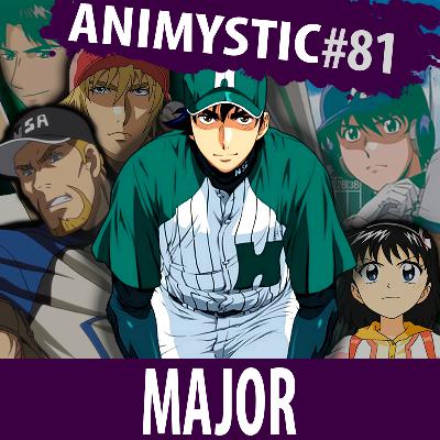 AnimystiCast #081 – MAJOR! Attention Please, Pitcher N°56 GORO SHIGENO!!! AnimystiCast #081 – MAJOR! Attention Please, Pitcher N°56 GORO SHIGENO!!!