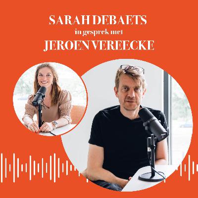 #12 Jeroen Vereecke: "Creëer jezelf als iemand die zijn werk zo optimaal mogelijk doet binnen een vooropgestelde tijd"