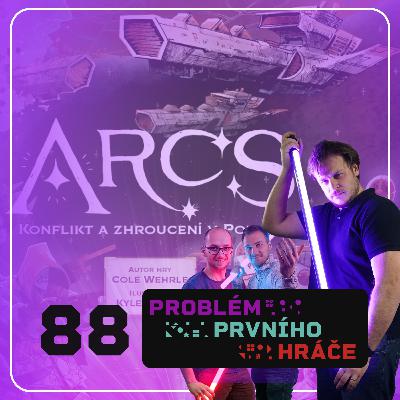 #88: Arcs, Kapři a lekníny, Jedeme bomby! a na co se těšíme #88: Arcs, Kapři a lekníny, Jedeme bomby! a na co se těšíme