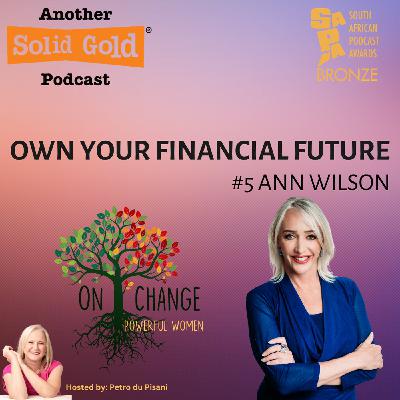 #047 Owning Your Financial Future | Ann Wilson