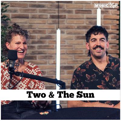 Artist: Two & The Sun – Zwischen Familienchaos und Bühnenmagie