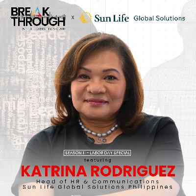 S11 Labor Day Special: Creating Game Changers in Global Capability Centers with Katrina Rodriguez of Sun Life Global Solutions Philippines S11 Labor Day Special: Creating Game Changers in Global Capability Centers with Katrina Rodriguez of Sun Life Global Solutions Philippines
