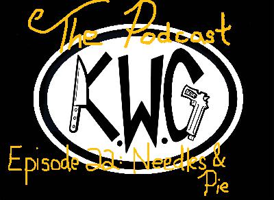 Episode 22 - Needles & Pie