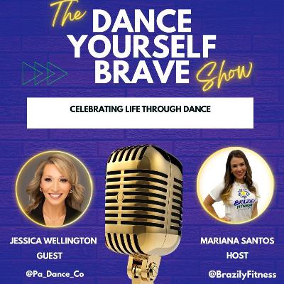 Celebrating Life Through Dance - With Jessica Wellington