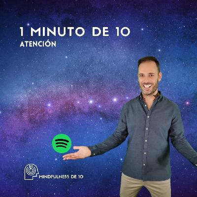 1 MINUTO DE 10 - Atención