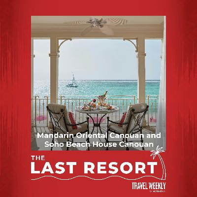 The Last Resort: Mandarin Oriental Canouan and Soho Beach House Canouan