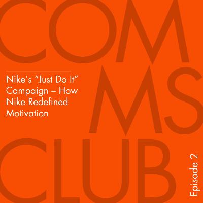 Episode 2: Nike’s “Just Do It” Campaign – How Nike Redefined Motivation