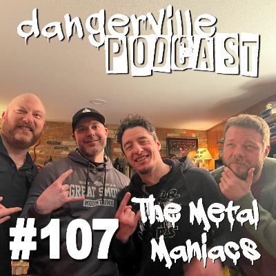 #107 feat. The Metal Maniacs