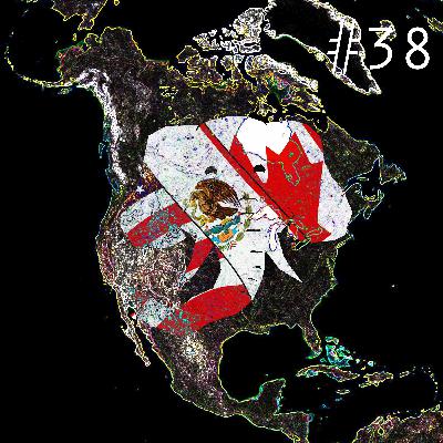 Episode 38: What Is NAFTA?