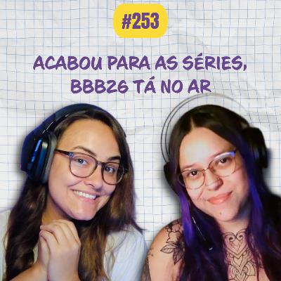 #253 COMOEUVIM POCKET: acabou para as séries, BBB26 tá no ar #253 COMOEUVIM POCKET: acabou para as séries, BBB26 tá no ar