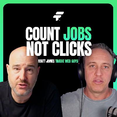 Count Jobs, Not Clicks with Matt Jones Count Jobs, Not Clicks with Matt Jones