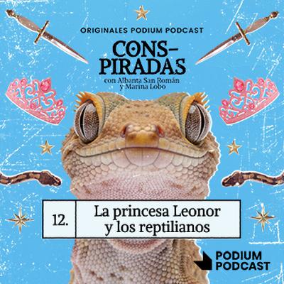 LA PRINCESA LEONOR Y LOS REPTILIANOS