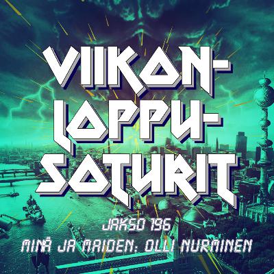 Jakso 196. Minä ja Maiden: Olli Nurminen