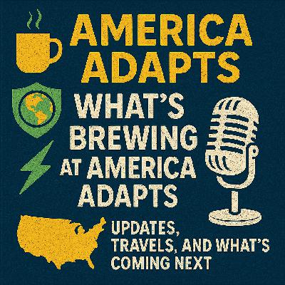 What's Brewing at America Adapts? Updates, Travels, and What's Coming Next