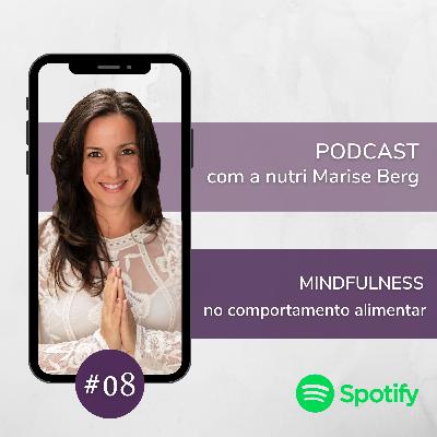# 8 Mindfulness no comportamento alimentar