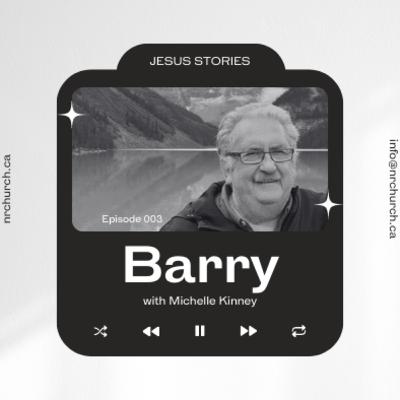 JESUS STORIES | Episode 003 | Barry