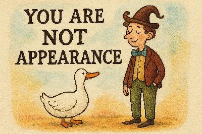 You Are Not Appearance