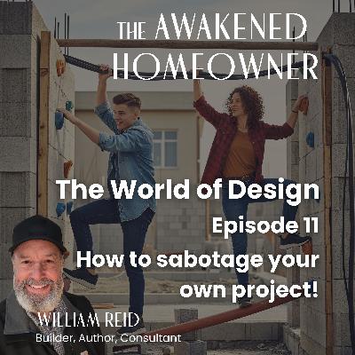 How You're Sabotaging Your Own Home Project (Without Even  Knowing It) How You're Sabotaging Your Own Home Project (Without Even  Knowing It)
