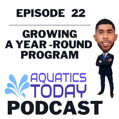 Episode 22 - Growing A Year Round Program