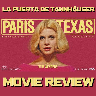 La Puerta de Tannhäuser: 2x05 Paris, Texas (1984)