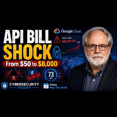 How a Google API Key Became an $8,000 AI Bill, Meta Scam Ads Lawsuit, and 73-Second Cyber Attacks