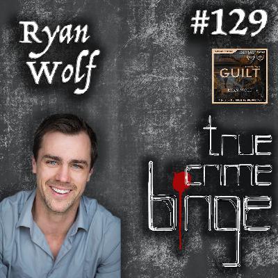 129: Ryan Wolf