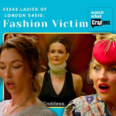 #3345 Ladies of London S4E10: Fashion Victim #3345 Ladies of London S4E10: Fashion Victim