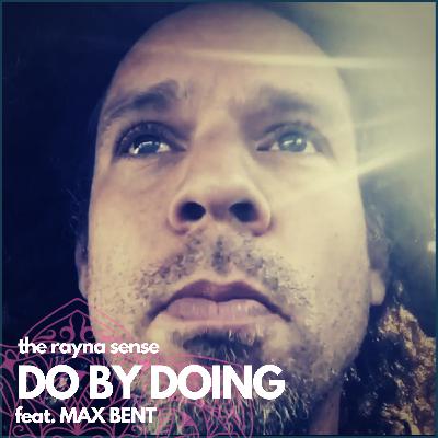 Do By Doing (feat. Max Bent)