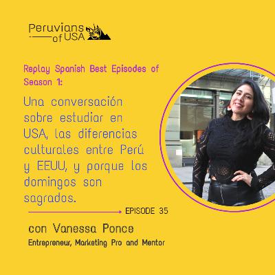 35 (Spanish) REPLAY Vanessa Ponce, Peruvian Chica in NYC
