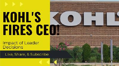 Kohl's CEO Fired! Ethics in Business