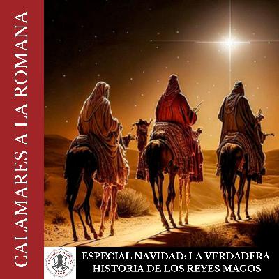 Programa Especial: La verdadera historia de los Reyes Magos