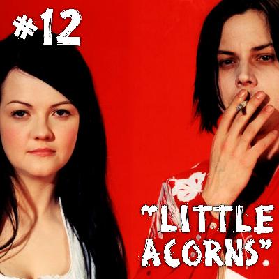 Farelos Musicais #12 – Little Acorns