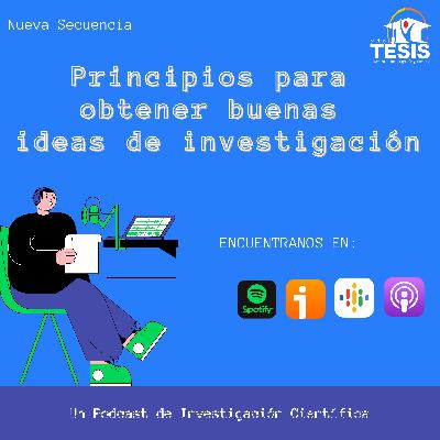 Principios para obtener buenas ideas de investigación.