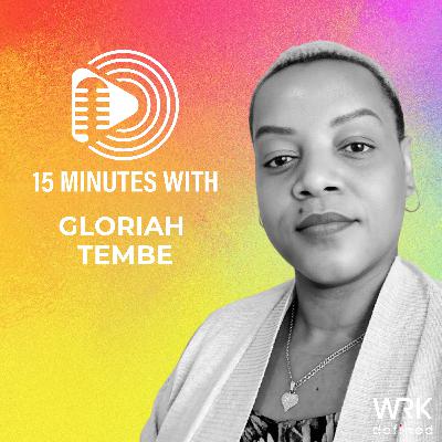Mastering Leadership, Life, and Transformation with Gloria Temba Mastering Leadership, Life, and Transformation with Gloria Temba