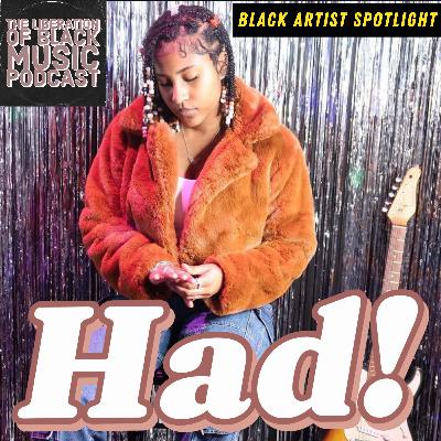 Black Artist Spotlight: HAD! 🎵 Black Artist Spotlight: HAD! 🎵