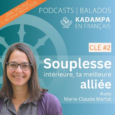 Clé n°2 : Souplesse intérieure, ta meilleure alliée