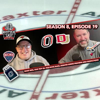 S8 E19: Mavs Win, Our Top 20, The NCHC Race, Denver Series Preview and Predictions