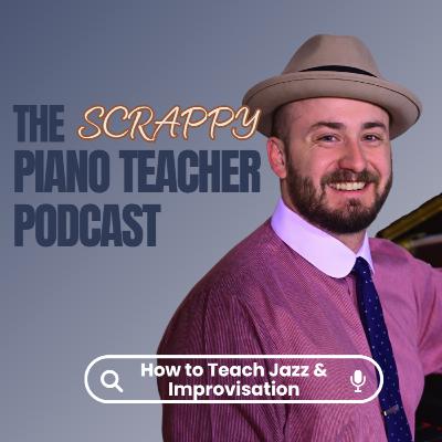 Jazz for the Non-Jazz Teacher (Ep. 52)