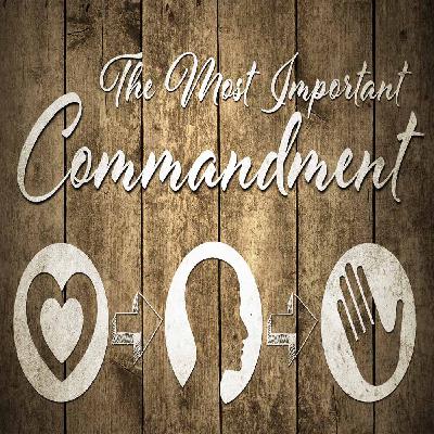 The Most Important Commandment