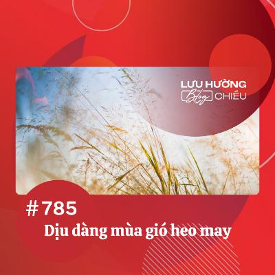 Dịu dàng mùa gió heo may | Lưu Hường blog chiều | Đài Hà Nội