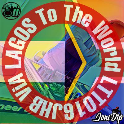Episode 51: JHB Via LAGOS To The World LTT016 - Mixed By Joni DiP
