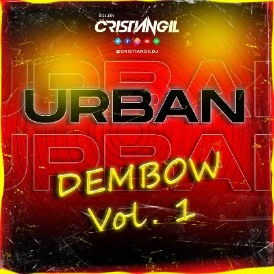 URBAN DEMBOW Vol.1 🍑 Mix By Cristian Gil URBAN DEMBOW Vol.1 🍑 Mix By Cristian Gil