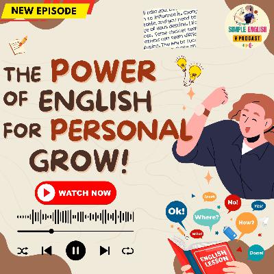 The Power of English for Personal Growth | English Podcast ๐ง The Power of English for Personal Growth | English Podcast ๐ง
