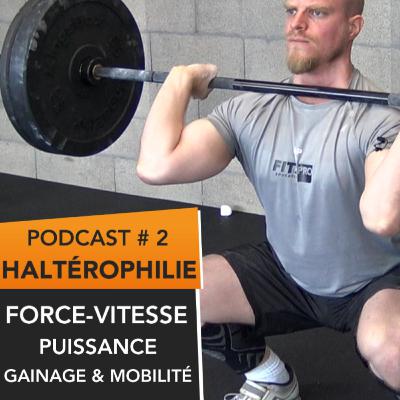 L'HALTÉROPHILIE au service de la Préparation Physique Podcast avec Aubry-Jan