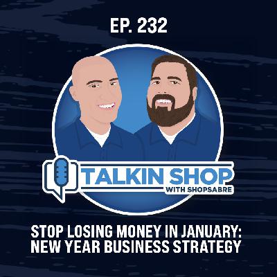 Stop Losing Money in January: New Year Business Strategy | Ep 232 Stop Losing Money in January: New Year Business Strategy | Ep 232