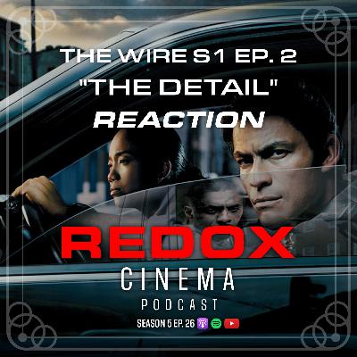 The Wire 1x2 "The Detail" | Reaction & Discussion