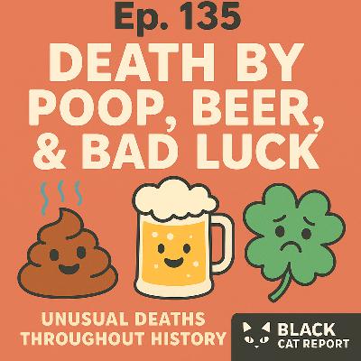 135 | Pt1 | The Most Unusual Deaths Throughout History