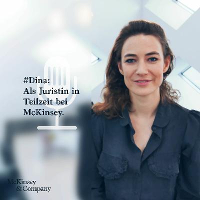 #Dina: Als Juristin in Teilzeit bei McKinsey.