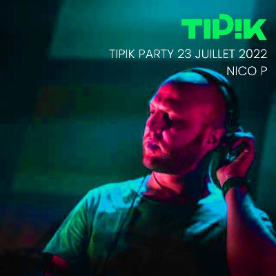 Nico P @ Tipik Party - 23-07-2022 Nico P @ Tipik Party - 23-07-2022