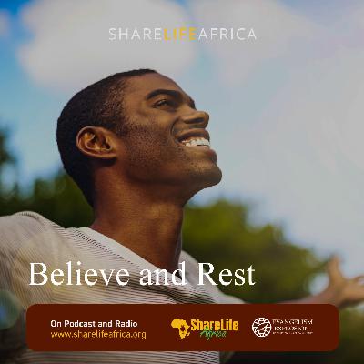 Believe and Rest Believe and Rest